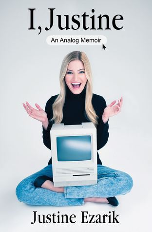 I, Justine: An Analog Memoir book Cover